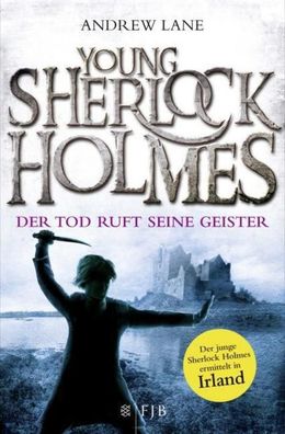 Young Sherlock Holmes 06. Der Tod ruft seine Geister - Der junge Sherlock H ...