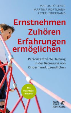 Ernstnehmen - Zuhören - Erfahrungen ermöglichen, Marlis Pörtner