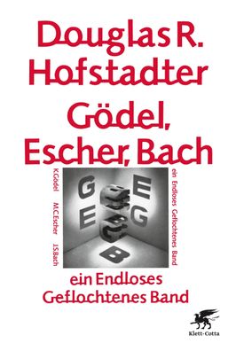G?del, Escher, Bach - ein Endloses Geflochtenes Band, Douglas Hofstadter