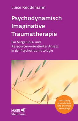 Psychodynamisch Imaginative Traumatherapie - PITT (Leben Lernen, Bd. 320),