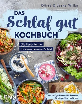 Das Schlaf-gut-Kochbuch, Jesko Wilke