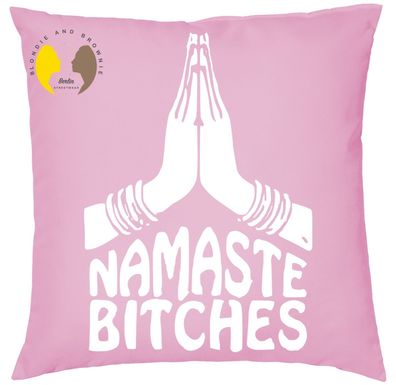 Blondie & Brownie Couch Bett Kissen Füllung Namaste Bitches Yoga Spiritualität