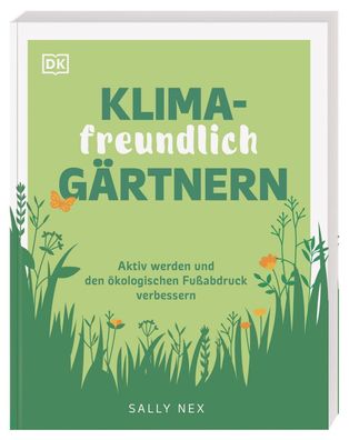 Klimafreundlich g?rtnern, Sally Nex