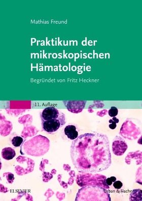 Praktikum der mikroskopischen H?matologie, Mathias Freund