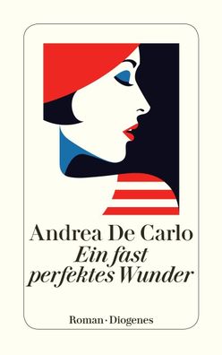 Ein fast perfektes Wunder: Roman (detebe), Andrea De Carlo