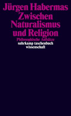 Zwischen Naturalismus und Religion, Jürgen Habermas