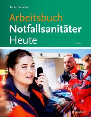 Arbeitsbuch Notfallsanit?ter Heute, Tobias Sambale