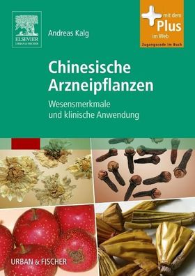 Chinesische Arzneipflanzen, Andreas Kalg