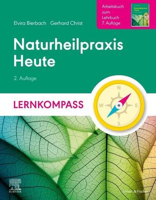 Naturheilpraxis Heute Lernkompass - Arbeitsbuch zum Lehrbuch 7. Auflage, El ...