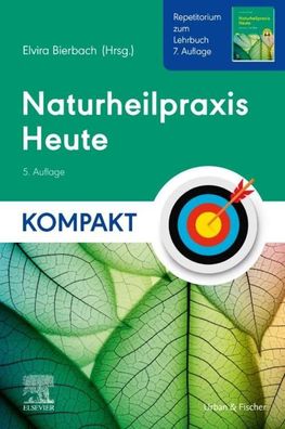 Naturheilpraxis Heute Kompakt - Repetitorium zum Lehrbuch 7. Auflage, Elvir ...