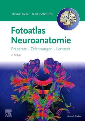 Fotoatlas Neuroanatomie, Thomas Deller