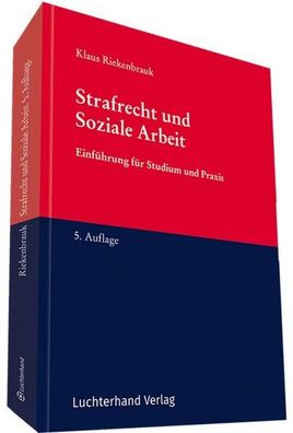 Strafrecht und Soziale Arbeit, Klaus Riekenbrauk