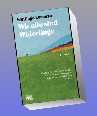 Wir alle sind Widerlinge, Santiago Lorenzo