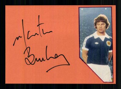 Martin Buchan Nationalspieler Schottland WM 1974 Original Sign + A 234853