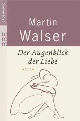 Der Augenblick der Liebe, Martin Walser