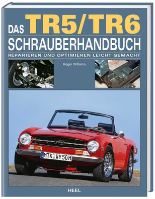 Das Triumph TR5/TR6 Schrauberhandbuch, Roger Williams