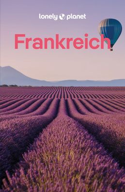 LONELY PLANET Reisef?hrer Frankreich, Nicola Williams