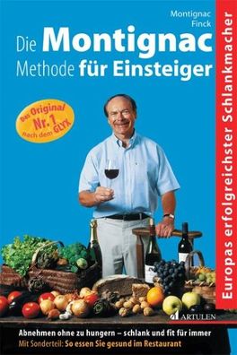 Die Montignac-Methode f?r Einsteiger, Hans Finck