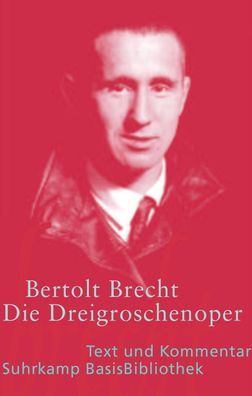 Die Dreigroschenoper, Bertolt Brecht