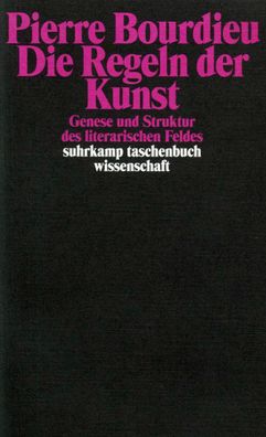 Die Regeln der Kunst, Pierre Bourdieu