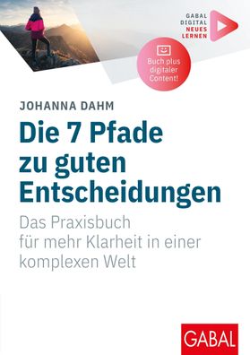 Die 7 Pfade zu guten Entscheidungen, Johanna Dahm