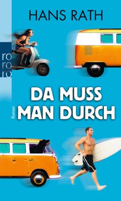 Da muss man durch, Hans Rath