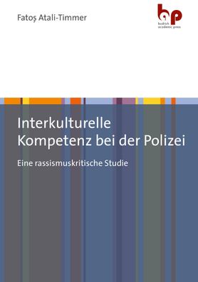 Interkulturelle Kompetenz bei der Polizei, Fatos Atali-Timmer