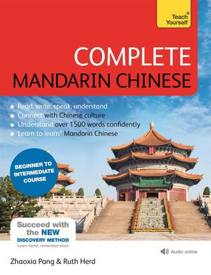 Complete Mandarin Chinese (Learn Mandarin Chinese with Teach Yourself): Beg ...