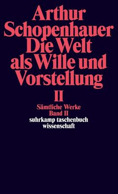 Die Welt als Wille und Vorstellung II, Arthur Schopenhauer