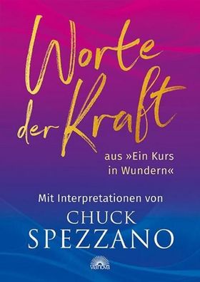 Worte der Kraft, Chuck Spezzano