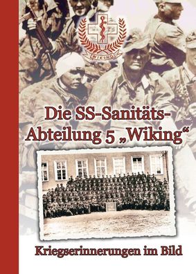 Die Sanitätsabteilung 5 "Wiking" im Bild - NEU!