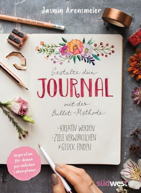 Gestalte dein Journal mit der Bullet-Methode, Jasmin Arensmeier