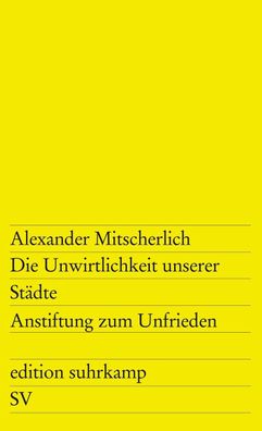 Die Unwirtlichkeit unserer St?dte, Alexander Mitscherlich