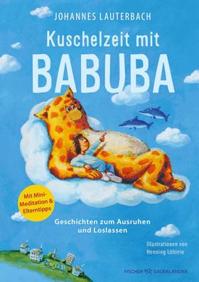 Kuschelzeit mit Babuba. Geschichten zum Ausruhen und Loslassen, Johannes La ...