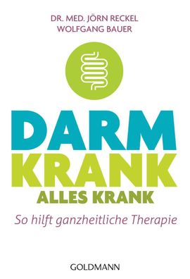 Darm krank - alles krank, Jörn Reckel