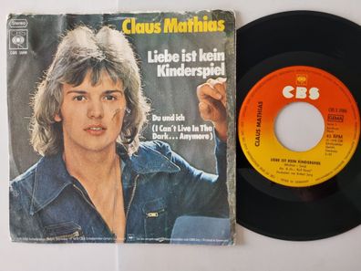 Claus Mathias - Liebe ist kein Kinderspiel 7'' Vinyl Germany