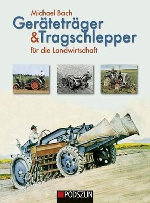 Ger?tetr?ger & Tragschlepper f?r die Landwirtschaft, Michael Bach