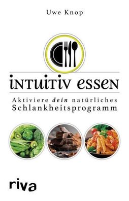 Intuitiv essen, Uwe Knop