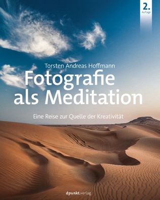 Fotografie als Meditation, Torsten Andreas Hoffmann