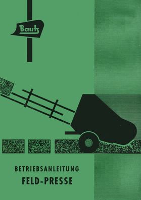 Betriebsanleitung Bautz Feldpresse FP 90 / 75 Lagerspuren