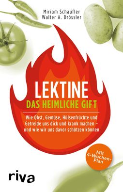 Lektine - das heimliche Gift, Miriam Schaufler