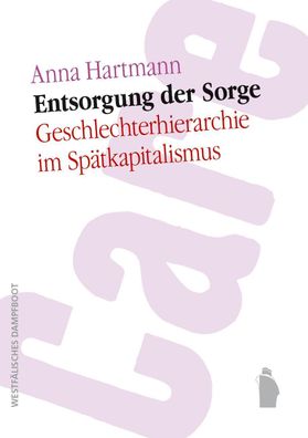 Entsorgung der Sorge, Anna Hartmann