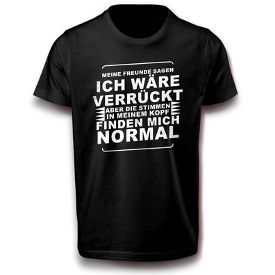 Verrück & Normal Spruch Fun Witzig Gag Psycho Sprüche Ironie Humor T-Shirt Baumwolle