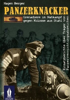 Panzerknacker - Grenadiere im Nahkampf gegen Kolosse aus Stahl - (Buch) NEU!