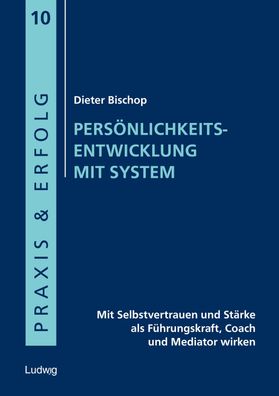 Pers?nlichkeitsentwicklung mit System, Dieter Bischop