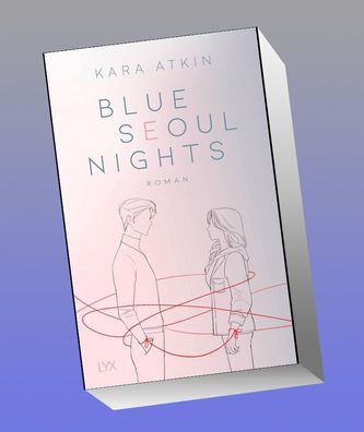 Blue Seoul Nights, Kara Atkin