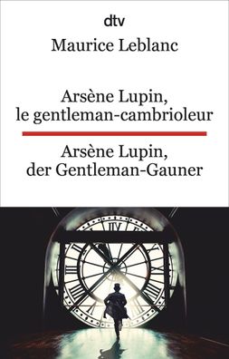 Arsène Lupin, le gentleman-cambrioleur. Arsène Lupin, der Gentleman-Gauner,