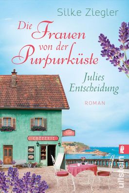 Die Frauen von der Purpurk?ste - Julies Entscheidung, Silke Ziegler