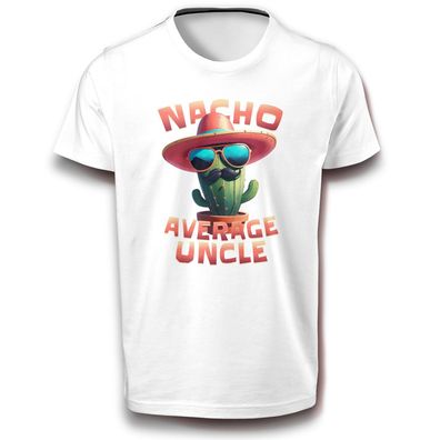 Nacho Kaktus Onkel Fun Wüste Pflanze Kakteen Humor T-Shirt weiß 122 - 3XL Baumwolle