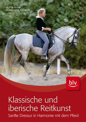 Klassische und iberische Reitkunst, Jutta Bonstedt-Kloehn